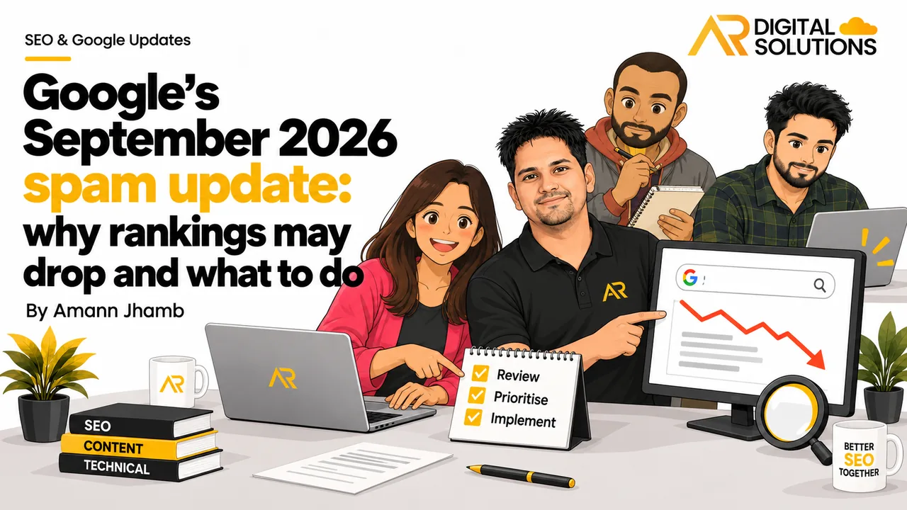 Google's September 2026 spam update: why rankings may drop and what to do, by Amann Jhamb